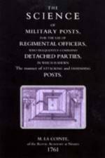 Science of Military Posts, for the Use of Regimental Officers Who Frequently Command Detached Parties (1761) af M.La Cointe
