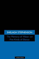 Memory of Water/Five Kinds of Silence af Shelagh Stephenson