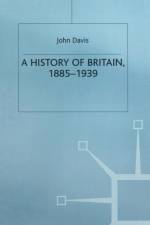 History of Britain, 1885-1939 af J. Davis