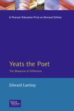 Yeats The Poet af Edward Larrissy