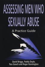 Assessing Men Who Sexually Abuse af Roger Kennington