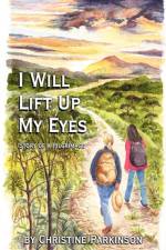 I Will Lift Up My Eyes af Christine Parkinson