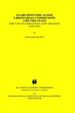Anarchosyndicalism, Libertarian Communism and the State af Graham Kelsey