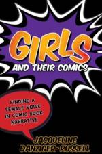 Girls and Their Comics af Jacqueline Danziger-Russell