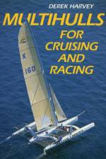 Multihulls for Cruising and Racing af Derek Harvey