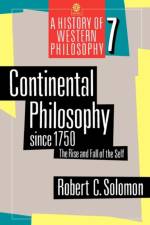 Continental Philosophy since 1750 af Robert C. (Quincy Lee Centennial Professor of Philosophy Solomon