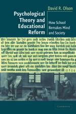Psychological Theory and Educational Reform af David R. (University of Toronto) Olson