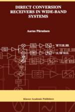 Direct Conversion Receivers in Wide-Band Systems af Aarno Parssinen