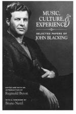 Music, Culture, and Experience af John Blacking