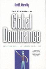 The Dynamics of Global Dominance af David B. Abernethy