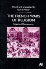 French Wars of Religion af David Potter