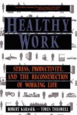 Healthy Work af Robert A. Karasek