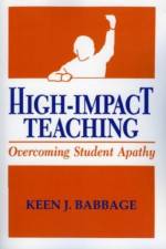 High Impact Teaching af Keen J. Babbage