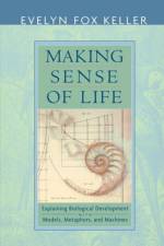 Making Sense of Life af Evelyn Fox Keller