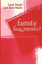 Family Fragments? af Carol (University of Manchester) Smart