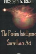 Foreign Intelligence Surveillance Act af Elizabeth B Bazan