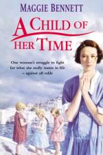 A Child Of Her Time af Maggie Bennett