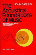 The Acoustical Foundations of Music af John Backus