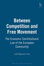 Between Competition and Free Movement af Julio Baquero Cruz