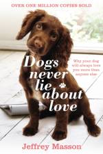 Dogs Never Lie About Love af Jeffrey Masson