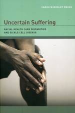 Uncertain Suffering af Carolyn Rouse