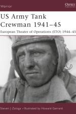 US Army Tank Crewman 1941-45 af Steven J. (Author) Zaloga