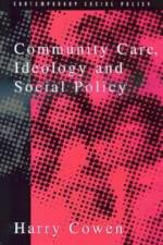 Community Care, Ideology and Social Policy af Harry Cowen