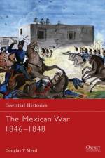 The Mexican War 1846-1848 af Douglas Meed