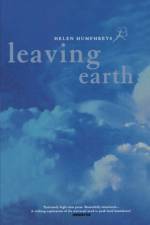 Leaving Earth af Helen Humphreys