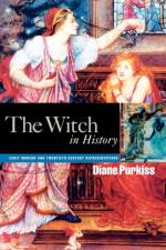The Witch in History af Diane Purkiss
