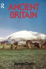 Ancient Britain af James Dyer