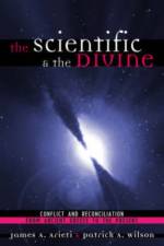 The Scientific & the Divine af James A. Arieti