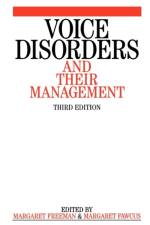 Voice Disorders and their Management af Margaret (University of Sheffield) Freeman