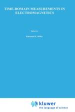 Time-Domain Measurements in Electromagnetics af Edmund K. Miller