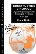 Constructing Girlhood af Penny Tinkler