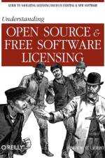 Understanding Open Source & Free Software Licensing af Andrew M. St Laurent