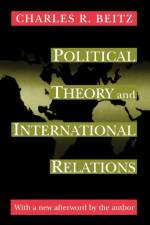 Political Theory and International Relations af Charles R. Beitz