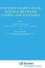 Nineteen Eighty-Four: Science Between Utopia and Dystopia