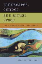 Landscapes, Gender, and Ritual Space af Susan Guettel Cole