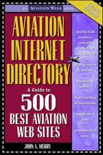 Aviation Internet Directory: A Guide to the 500 Best Web Sites af John Merry