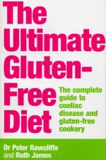The Ultimate Gluten-Free Diet af P Rawcliffe