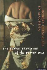 Seven Streams Of The River Ota af Robert Lepage