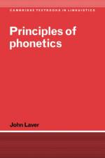 Principles of Phonetics af John (University of Edinburgh) Laver