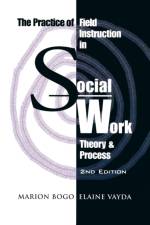 The Practice of Field Instruction in Social Work af Marion Bogo