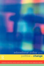 Educational Policy and the Politics of Change af Miriam Henry