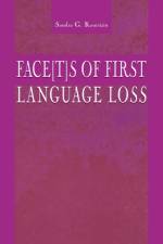 Face[t]s of First Language Loss af Sandra G. Kouritzin