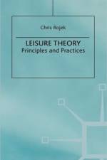 Leisure Theory af C. Rojek