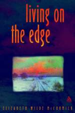 Living on the Edge af Elizabeth Wilde McCormick