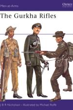 The Gurkha Rifles af J.B.R. Nicholson