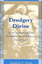 Drudgery Divine af Jonathan Z. Smith